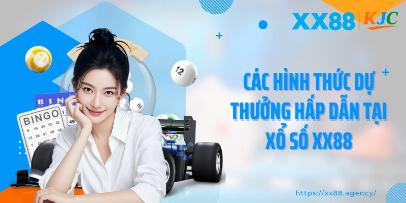 Các hình thức dự thưởng hấp dẫn tại xổ số XX88