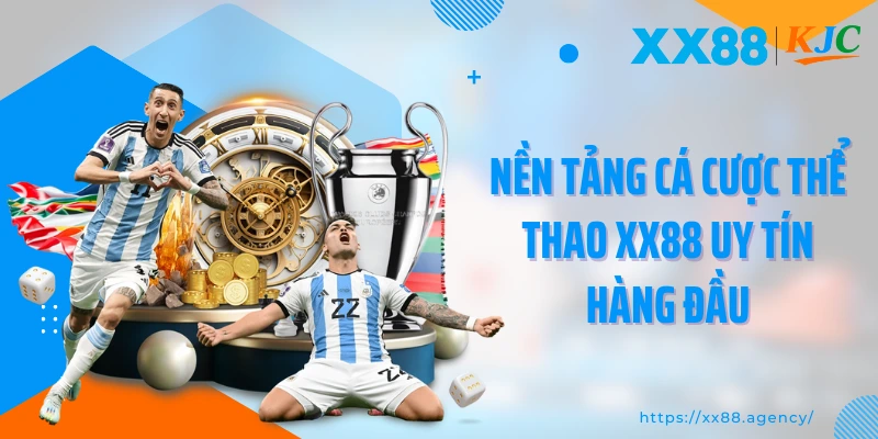Nền tảng cá cược thể thao XX88 uy tín hàng đầu