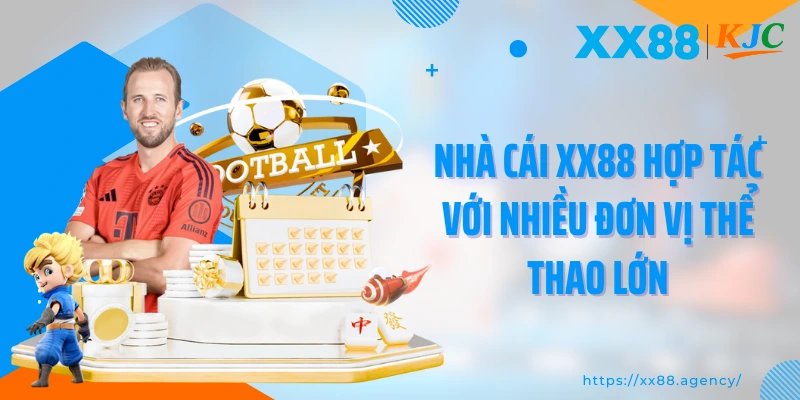 Nhà cái XX88 hợp tác với nhiều đơn vị thể thao lớn