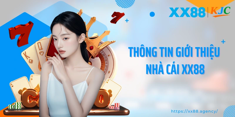 Thông tin cơ bản giới thiệu nhà cái XX88